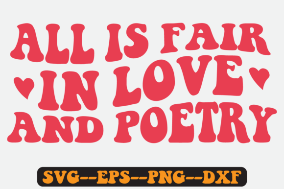 All is Fair in Love and Poetry Retro Svg for Crafts and Graphics