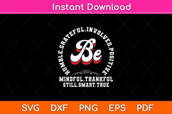 Be Humble Be Positive Be Grateful Saying Graphics for Blog and Website Use