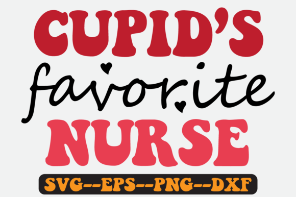 Cupid’s Favorite Nurse Quote Retro SVG for Graphics and Crafts