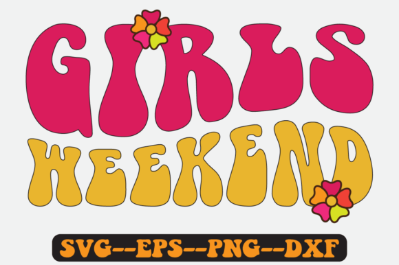 Girls Weekend Quote Retro SVG Design for Crafts and Graphics