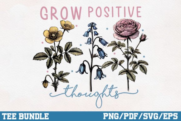 Grow Positive Thoughts Inspirational PNG for Crafts and Graphics
