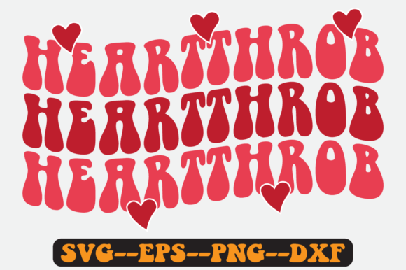 Heartthrob Valentine Quote Retro Svg Png for Crafts and Graphics