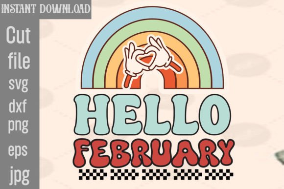 Hello February Retro PNG Sublimation for Graphics and Crafts