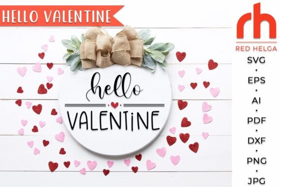 Hello Valentine SVG for Crafts and Graphics