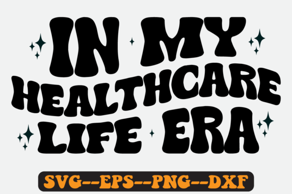 In My Healthcare Era Quote Retro Svg for Crafts and Graphics