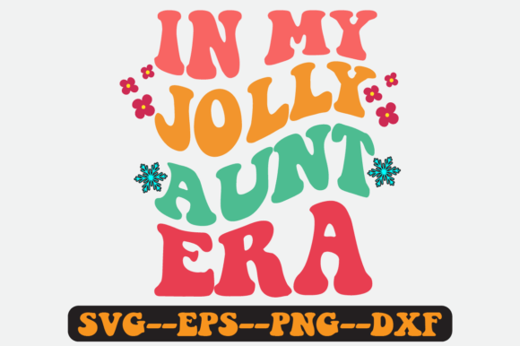 In My Jolly Aunt Era Quote Retro Svg Review