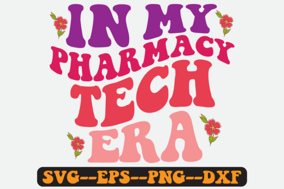 In My Pharmacy Tech Era Quote Retro Svg for Crafts and Graphics
