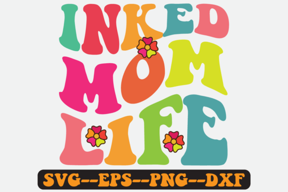 Inked Mom Life Quote Retro Svg Design for Crafts and Graphics
