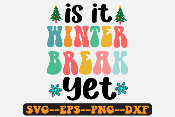 Is It Winter Break Yet Quote Retro Svg Review