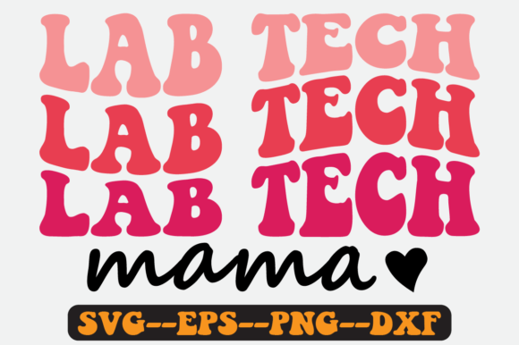 Lab Tech Mama Quote Retro Svg Design for Crafts and Graphics