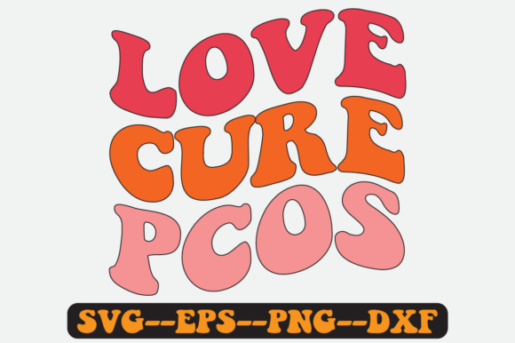 Love Cure Pcos Quote Retro Svg Design Review