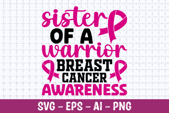 Sister of a Warrior Breast Cancer SVG for Crafts and Graphics