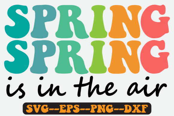 Spring is in the Air Quote Retro Svg for Crafts and Graphics
