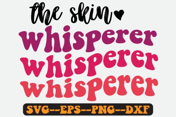 The Skin Whisperer Quote Retro Svg for Crafts and Graphics